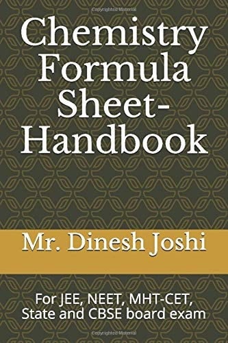 Chemistry Formula Sheet - Handbook For JEE, NEET, MHT-CET, State and CBSE Board Exam
