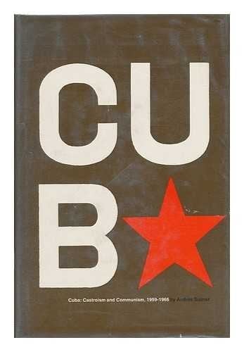 Cuba: Castroism and Communism, 1959-1966