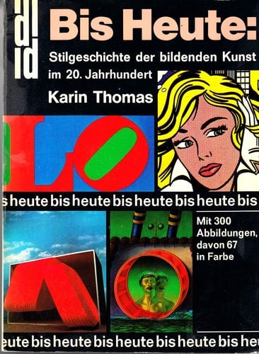 Bis heute: Stilgeschichte d. bildenden Kunst im 20. Jh (DuMont-Dokumente) (German Edition)