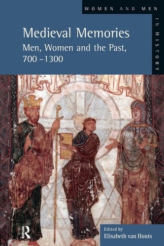 Medieval Memories (Women and Men in History Series)