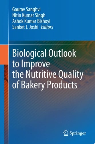 Biological Outlook to Improve the Nutritive Quality of Bakery Products