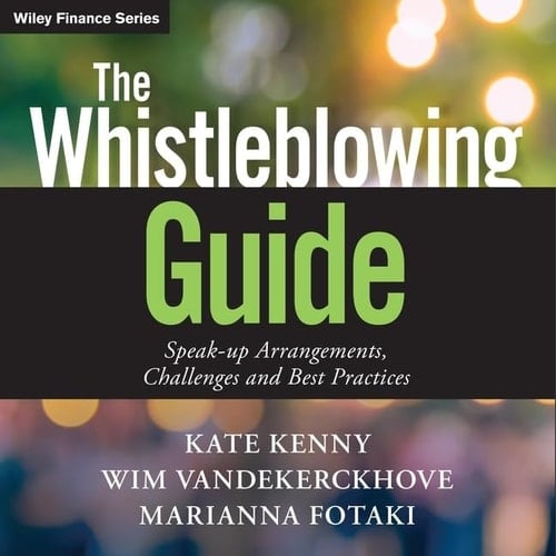 The Whistleblowing Guide Lib/E: Speak-Up Arrangements, Challenges and Best Practices