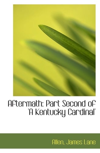 Aftermath: Part Second of 'A Kentucky Cardinal'