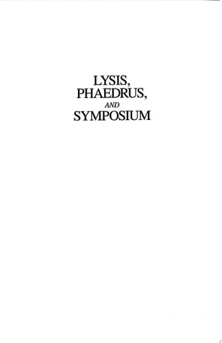 Lysis, Phaedrus and Symposium