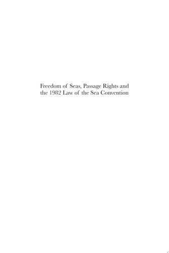 Freedom of Seas, Passage Rights and the 1982 Law of the Sea Convention
