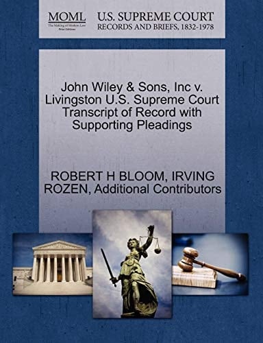 John Wiley & Sons, Inc v. Livingston U.S. Supreme Court Transcript of Record with Supporting Pleadings