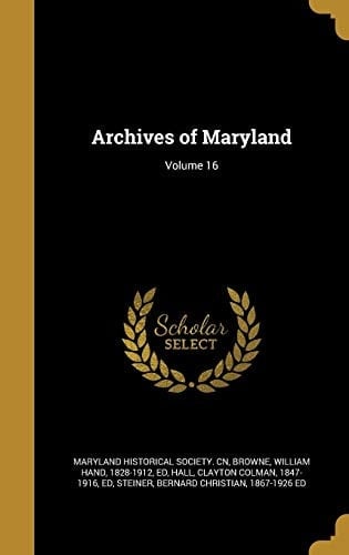 Archives of Maryland; Volume 16