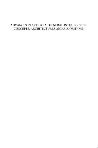 Advances in Artificial General Intelligence: Concepts, Architectures and Algorithms