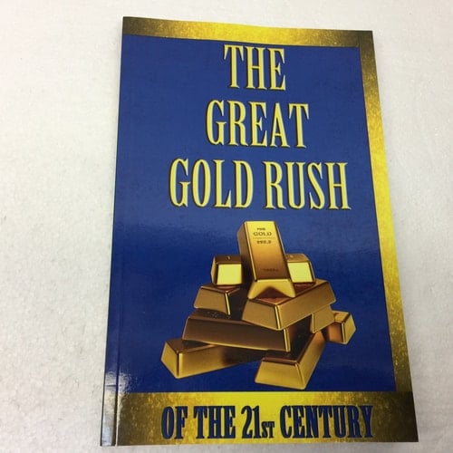 The Great Gold Rush Of the 21st Century
