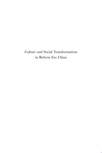 Culture and Social Transformations in Reform Era China