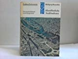 Abendländische Stadtbaukunst: Herrschaftsform u. Baugestalt (DuMont Dokumente : Reihe Kunstgeschichte, Wissenschaft) (German Edition)