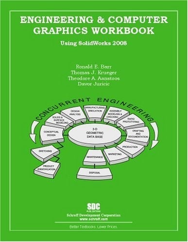 Engineering and Computer Graphics Workbook Using SolidWorks 2008