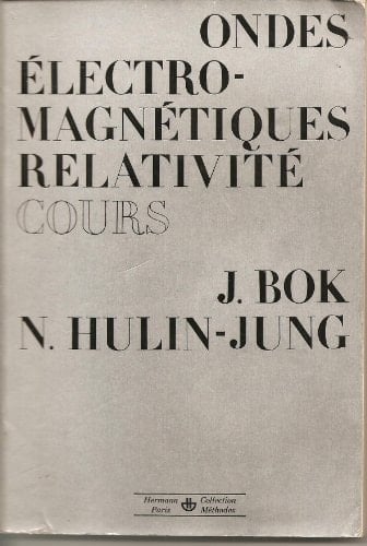 Ondes électromagnétiques, relativité: Cours (Collection Méthodes) (French Edition)