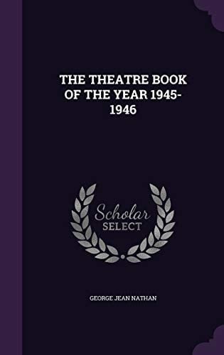 The Theatre Book of the Year 1945-1946