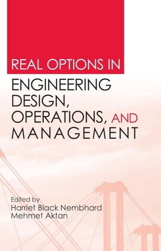 Real Options in Engineering Design, Operations, and Management