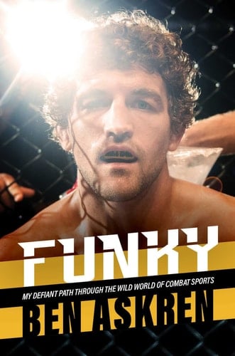 Funky My Defiant Path Through the Wild World of Combat Sports