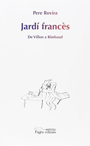 Jardí francès : De Villon a Rimbaud