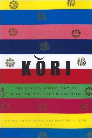 Kori: The Beacon Anthology of Korean American Fiction