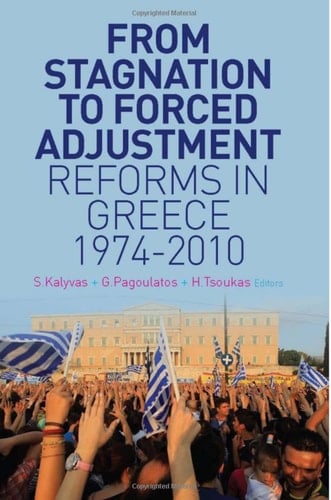 From Stagnation to Forced Adjustment Reforms in Greece, 1974-2010