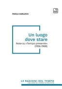 Un luogo dove stare note su "Tempo presente" (1956-1968)