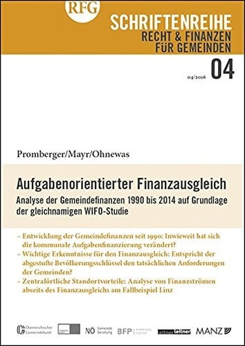 Aufgabenorientierter Finanzausgleich Analyse der Gemeindefinanzen 1990 bis 2014 auf Grundlage der gleichnamigen WIFO-Studie