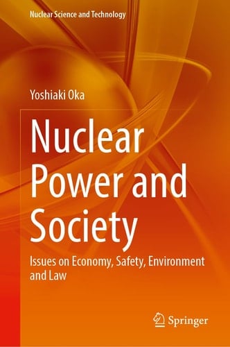 Nuclear Power and Society Issues on Economy, Safety, Environment and Law
