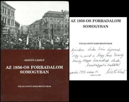Az 1956-os forradalom Somogyban: Válogatott dokumentumok (Hungarian Edition)