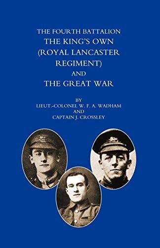 The Fourth Battalion, the King's Own (Royal Lancaster Regiment) and the Great War