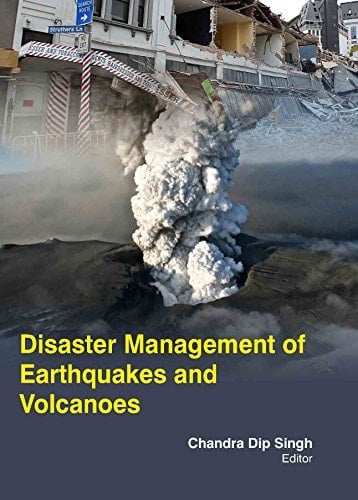 Disaster Management of Earthquakes and Volcanoes