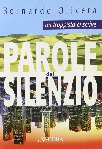 Parole dal silenzio un trappista ci scrive