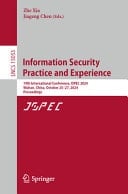 Information Security Practice and Experience 19th International Conference, Ispec 2024, Wuhan, China, October 25-27, 2024, Proceedings