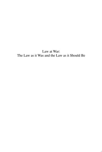 Law at War: The Law as it Was and the Law as it Should Be Liber Amicorum Ove Bring