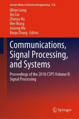 Communications, Signal Processing, and Systems Proceedings of the 2018 CSPS Volume II: Signal Processing