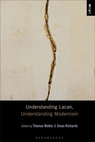Understanding Lacan, Understanding Modernism