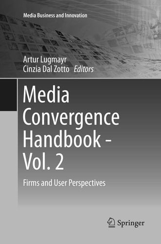 Media Convergence Handbook - Vol. 2 Firms and User Perspectives
