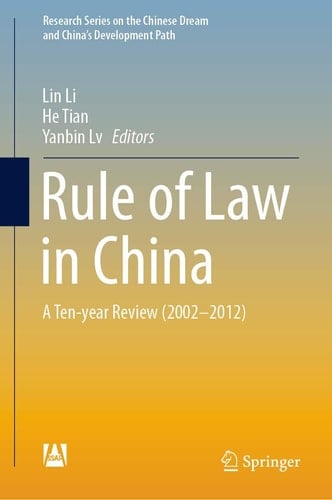 Rule of Law in China A Ten-year Review (2002-2012)