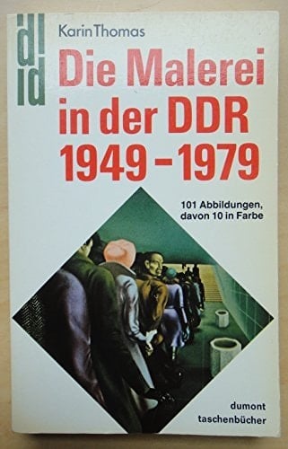 Die Malerei in der DDR, 1949-1979 (DuMont Taschenbücher) (German Edition)
