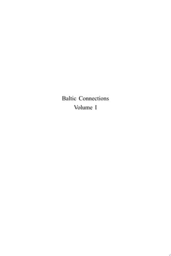 Baltic Connections (3 vols.) Archival Guide to the Maritime Relations of the Countries around the Baltic Sea (including the Netherlands) 1450-1800
