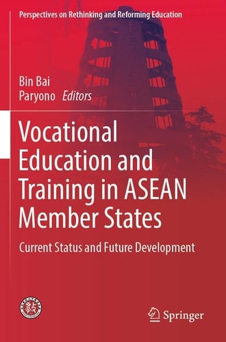Vocational Education and Training in ASEAN Member States Current Status and Future Development