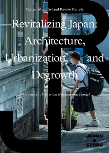 Revitalizing Japan Architecture, Urbanization, and Degrowth