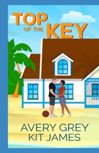 Top of the Key: A Small Town Romance (Alabaster Key)