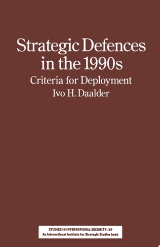 Strategic Defences in the 1990's Criteria for Deployment