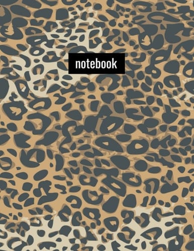 Notebook: Leopard Print Notebook - College Ruled 100 Pages - 8.5 x 11