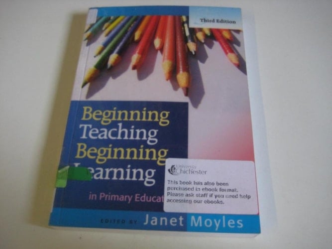 Beginning Teaching, Beginning Learning in Primary Education