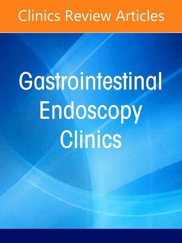 Interventional Inflammatory Bowel Disease: Endoscopic Treatment of Complications, an Issue of Gastrointestinal Endoscopy Clinics
