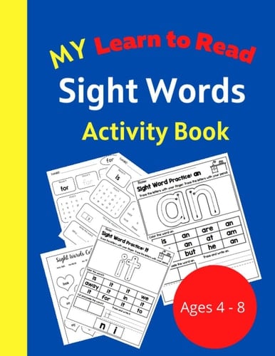 My Learn to Read Sight Word Activity Book: Learn to Read, Write, and Spell Sight Words | Kindergarten Workbook | Reading Fluency & Phonics Activities ... Spell and Write, Fundamental Sight Words