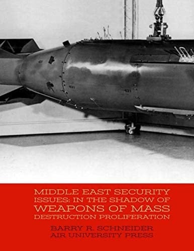 Middle East Security Issues: in the Shadow of Weapons of Mass Destruction Proliferation