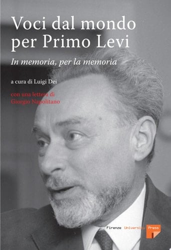 Voci dal mondo per Primo Levi in memoria, per la memoria