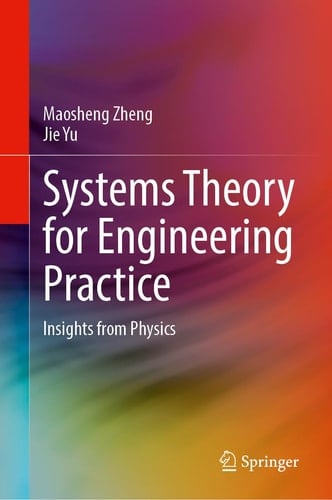 Systems Theory for Engineering Practice Insights from Physics