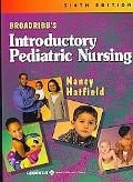 The Introductory Maternity Nursing and Broadribb's Introductory Pediatric Nursing, Sixth Edition